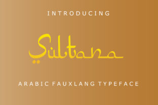 Sultana Typeface Review: A Faux Arabic Script for Bold Branding